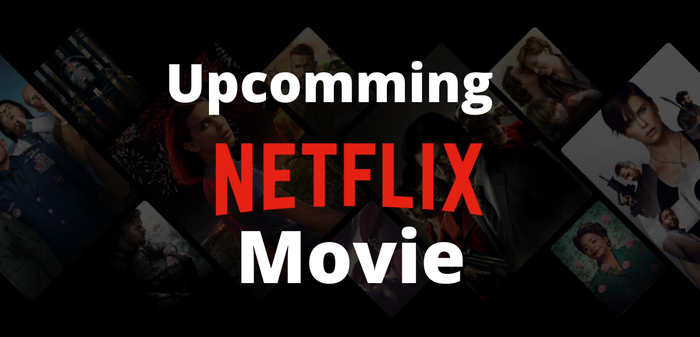 Must Watch Upcoming Netflix Movie and TV Shows 2021