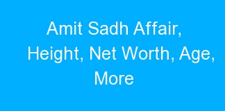 Amit Sadh Affair, Height, Net Worth, Age, More