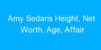Amy Sedaris Height, Net Worth, Age, Affair
