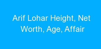 Arif Lohar Height, Net Worth, Age, Affair