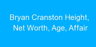 Bryan Cranston Height, Net Worth, Age, Affair
