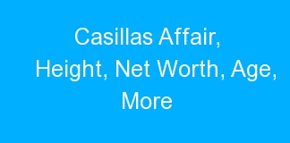Casillas Affair, Height, Net Worth, Age, More
