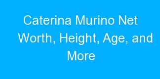 Caterina Murino Net Worth, Height, Age, and More