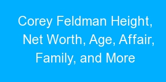 Corey Feldman Height, Net Worth, Age, Affair, Family, and More