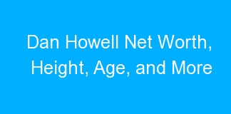 Dan Howell Net Worth, Height, Age, and More
