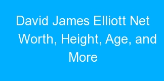 David James Elliott Net Worth, Height, Age, and More