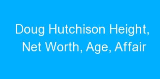 Doug Hutchison Height, Net Worth, Age, Affair