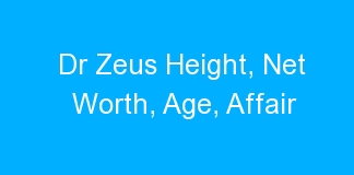 Dr Zeus Height, Net Worth, Age, Affair
