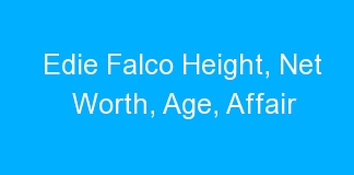 Edie Falco Height, Net Worth, Age, Affair
