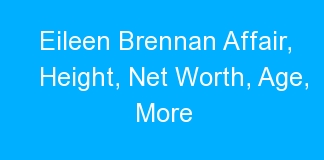 Eileen Brennan Affair, Height, Net Worth, Age, More