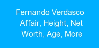 Fernando Verdasco Affair, Height, Net Worth, Age, More