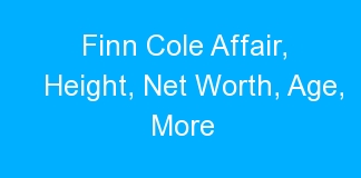 Finn Cole Affair, Height, Net Worth, Age, More