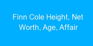 Finn Cole Height, Net Worth, Age, Affair