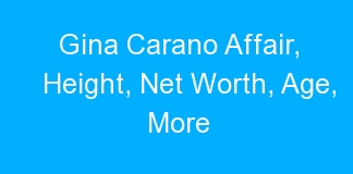Gina Carano Affair, Height, Net Worth, Age, More