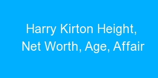 Harry Kirton Height, Net Worth, Age, Affair