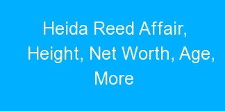 Heida Reed Affair, Height, Net Worth, Age, More