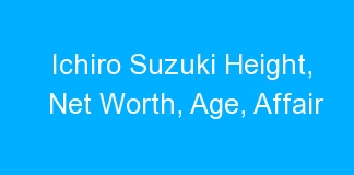 Ichiro Suzuki Height, Net Worth, Age, Affair