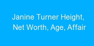 Janine Turner Height, Net Worth, Age, Affair
