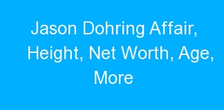 Jason Dohring Affair, Height, Net Worth, Age, More