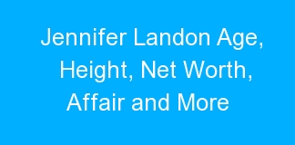 Jennifer Landon Age, Height, Net Worth, Affair and More
