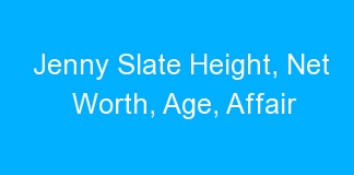 Jenny Slate Height, Net Worth, Age, Affair
