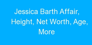 Jessica Barth Affair, Height, Net Worth, Age, More