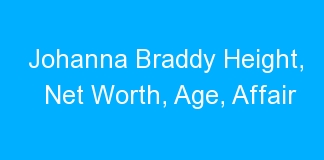 Johanna Braddy Height, Net Worth, Age, Affair