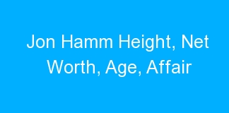 Jon Hamm Height, Net Worth, Age, Affair