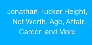 Jonathan Tucker Height, Net Worth, Age, Affair, Career, and More