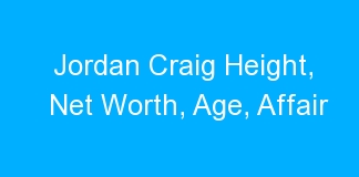 Jordan Craig Height, Net Worth, Age, Affair