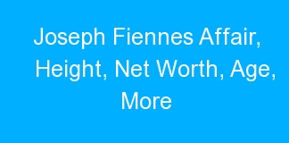 Joseph Fiennes Affair, Height, Net Worth, Age, More