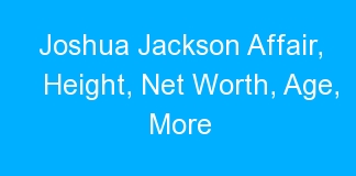 Joshua Jackson Affair, Height, Net Worth, Age, More