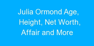 Julia Ormond Age, Height, Net Worth, Affair and More