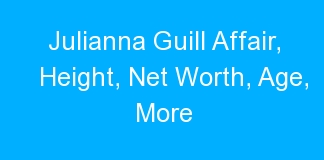Julianna Guill Affair, Height, Net Worth, Age, More
