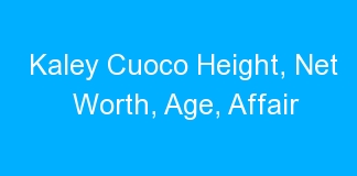 Kaley Cuoco Height, Net Worth, Age, Affair