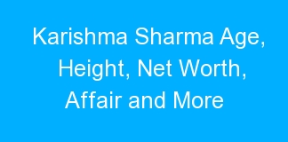 Karishma Sharma Age, Height, Net Worth, Affair and More