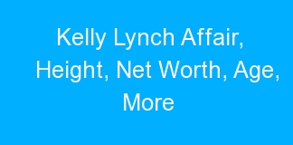 Kelly Lynch Affair, Height, Net Worth, Age, More