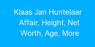 Klaas Jan Huntelaar Affair, Height, Net Worth, Age, More