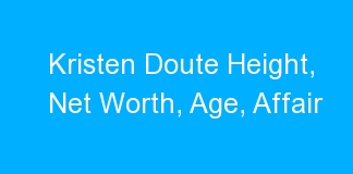 Kristen Doute Height, Net Worth, Age, Affair