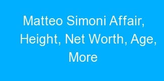 Matteo Simoni Affair, Height, Net Worth, Age, More