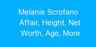 Melanie Scrofano Affair, Height, Net Worth, Age, More