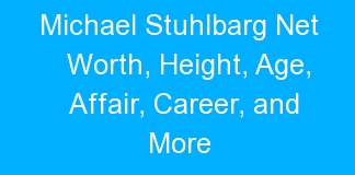 Michael Stuhlbarg Net Worth, Height, Age, Affair, Career, and More