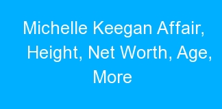 Michelle Keegan Affair, Height, Net Worth, Age, More