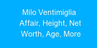 Milo Ventimiglia Affair, Height, Net Worth, Age, More