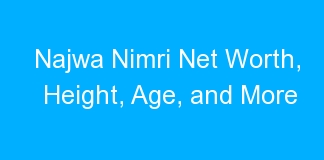 Najwa Nimri Net Worth, Height, Age, and More