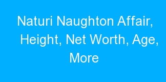 Naturi Naughton Affair, Height, Net Worth, Age, More