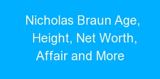 Nicholas Braun Age, Height, Net Worth, Affair and More