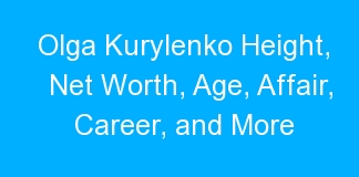 Olga Kurylenko Height, Net Worth, Age, Affair, Career, and More