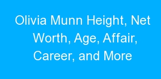 Olivia Munn Height, Net Worth, Age, Affair, Career, and More