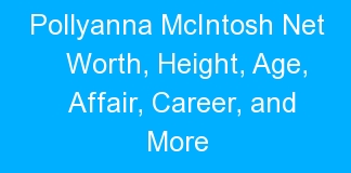 Pollyanna McIntosh Net Worth, Height, Age, Affair, Career, and More